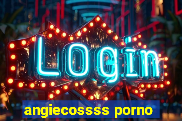 angiecossss porno